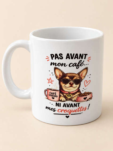 MUG HUMOURISTIQUE CHIHUAHUA PAS AVANT MES CROQUETTES